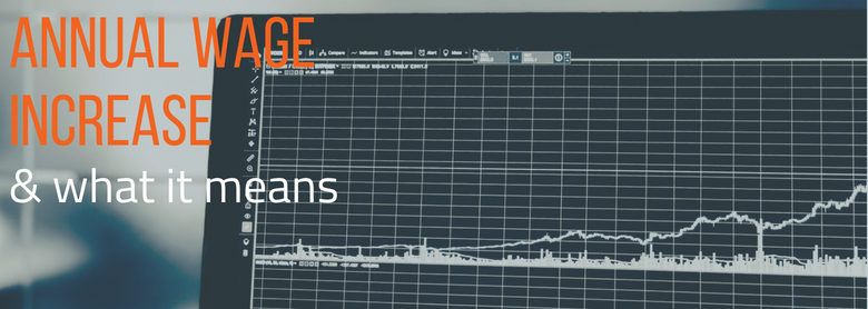 Annual Wage Increase & what it means