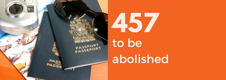 457 Visa to be abolished