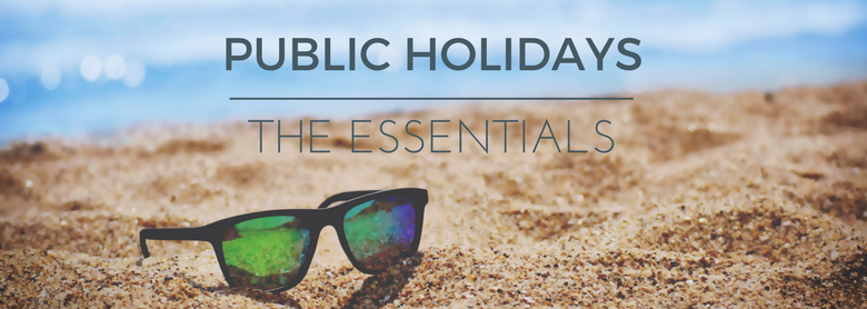 Public Holidays – The Essentials